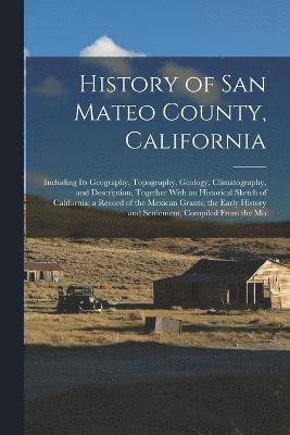 bokomslag History of San Mateo County, California