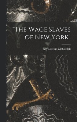 &quot;The Wage Slaves of New York&quot; 1