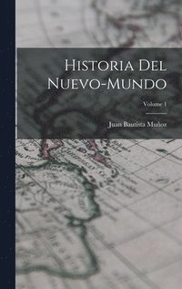 bokomslag Historia Del Nuevo-Mundo; Volume 1