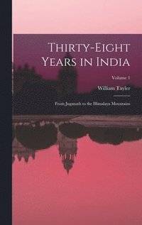 bokomslag Thirty-Eight Years in India