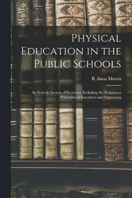 Physical Education in the Public Schools 1