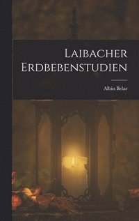 bokomslag Laibacher Erdbebenstudien