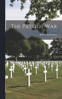 bokomslag The Patriot War