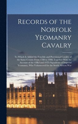 Records of the Norfolk Yeomanry Cavalry 1