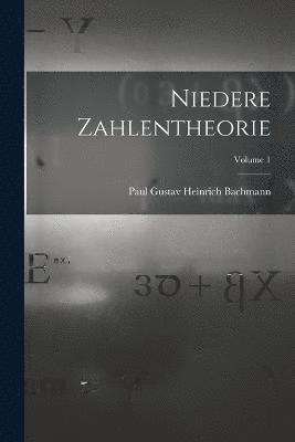 Niedere Zahlentheorie; Volume 1 1