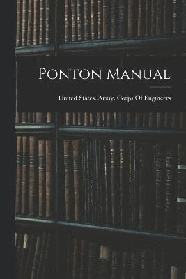 United States Army Corps Of Engineers - Ponton Manual, Häftad