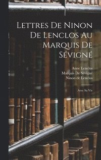 bokomslag Lettres De Ninon De Lenclos Au Marquis De Svign