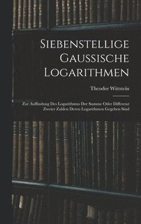 bokomslag Siebenstellige Gaussische Logarithmen