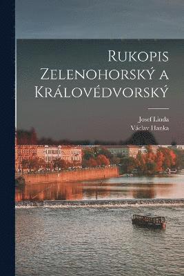 bokomslag Rukopis Zelenohorsk a Krlovdvorsk