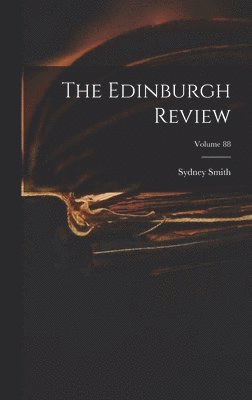Sydney Smith - Edinburgh Review; Volume 88, Inbunden
