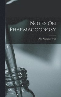 bokomslag Notes On Pharmacognosy