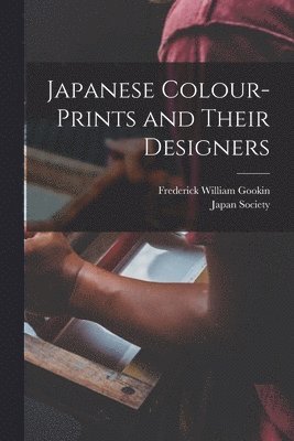 Japanese Colour-Prints and Their Designers 1