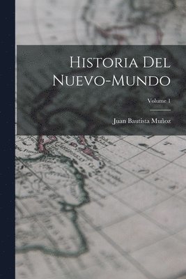 bokomslag Historia Del Nuevo-Mundo; Volume 1