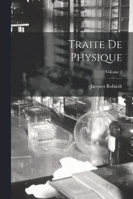 Traite De Physique; Volume 2 1