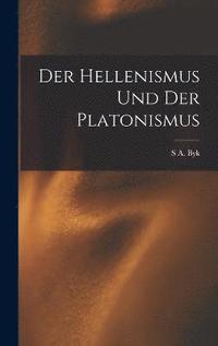 bokomslag Der Hellenismus Und Der Platonismus