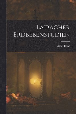 Albin Belar - Laibacher Erdbebenstudien, Häftad