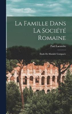 La Famille Dans La Socit Romaine 1