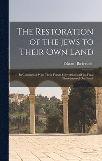 bokomslag The Restoration of the Jews to Their Own Land