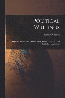Richard Cobden - Political Writings, Häftad
