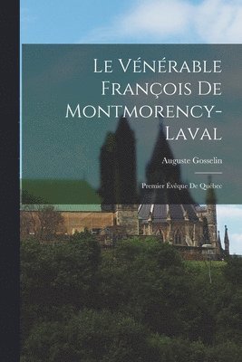 Vénérable François De Montmorency-Laval