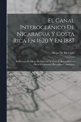 El Canal Interocenico De Nicaragua Y Costa Rica En 1620 Y En 1887 1