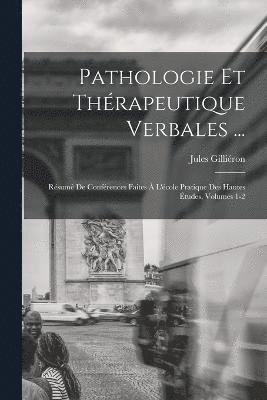 bokomslag Pathologie Et Thrapeutique Verbales ...