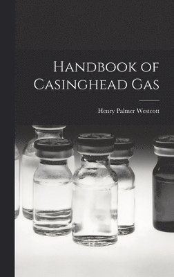 Handbook of Casinghead Gas 1