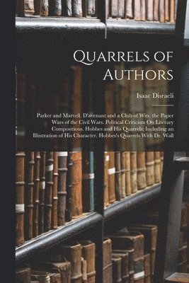 Isaac Disraeli - Quarrels of Authors, Häftad