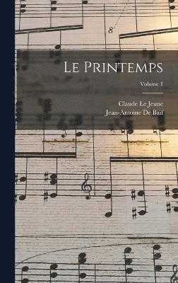 Le Printemps; Volume 1 1