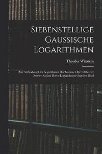 bokomslag Siebenstellige Gaussische Logarithmen