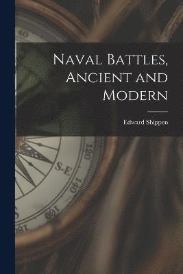 Edward Shippen - Naval Battles, Ancient and Modern, Häftad