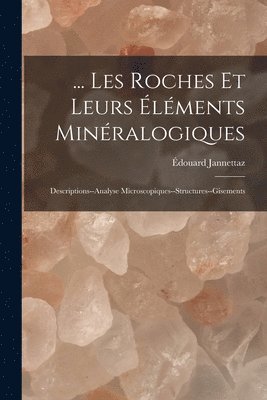 ... Les Roches Et Leurs Éléments Minéralogiques