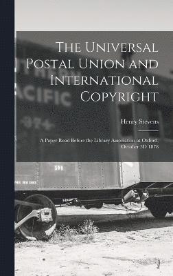 bokomslag The Universal Postal Union and International Copyright