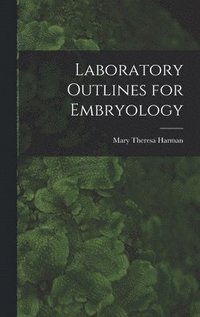 bokomslag Laboratory Outlines for Embryology