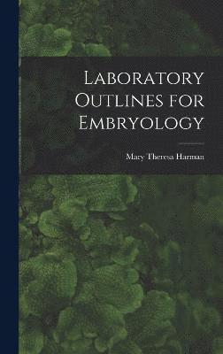 Laboratory Outlines for Embryology 1