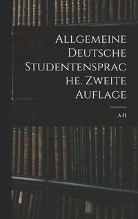 bokomslag Allgemeine Deutsche Studentensprache. Zweite Auflage