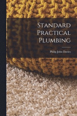 Philip John Davies - Standard Practical Plumbing, Häftad