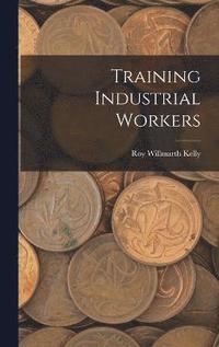 bokomslag Training Industrial Workers