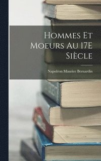 bokomslag Hommes Et Moeurs Au 17E Sicle