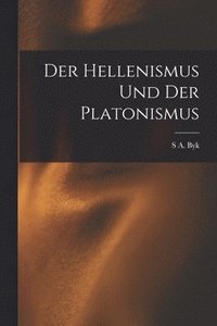 bokomslag Der Hellenismus Und Der Platonismus