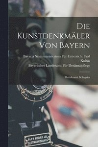 bokomslag Die Kunstdenkmler Von Bayern