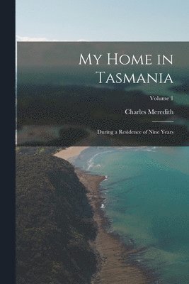 My Home in Tasmania 1