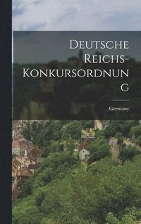 bokomslag Deutsche Reichs-Konkursordnung