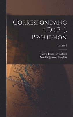 bokomslag Correspondance De P.-J. Proudhon; Volume 2