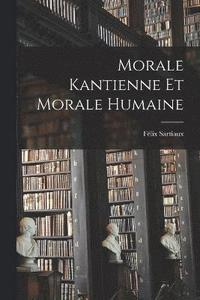 bokomslag Morale Kantienne Et Morale Humaine