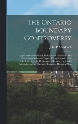 bokomslag The Ontario Boundary Controversy