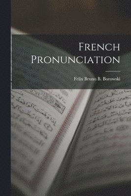 bokomslag French Pronunciation