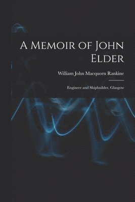William John Macquorn Rankine - Memoir of John Elder, Häftad
