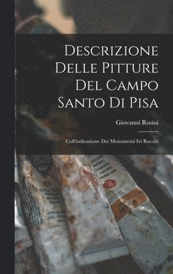 Descrizione Delle Pitture Del Campo Santo Di Pisa 1