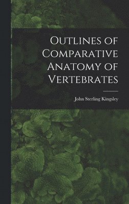 Outlines of Comparative Anatomy of Vertebrates 1
